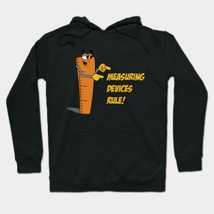 Measuring devices rule! Hoodie